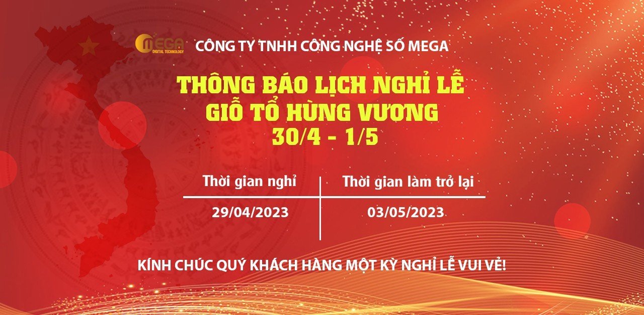 Cong-ty-TNHH-Cong-Nghe-So-Mega-thong-bao-nghi-le-gio-to-hung-vuong-30-4-1-5-2023
